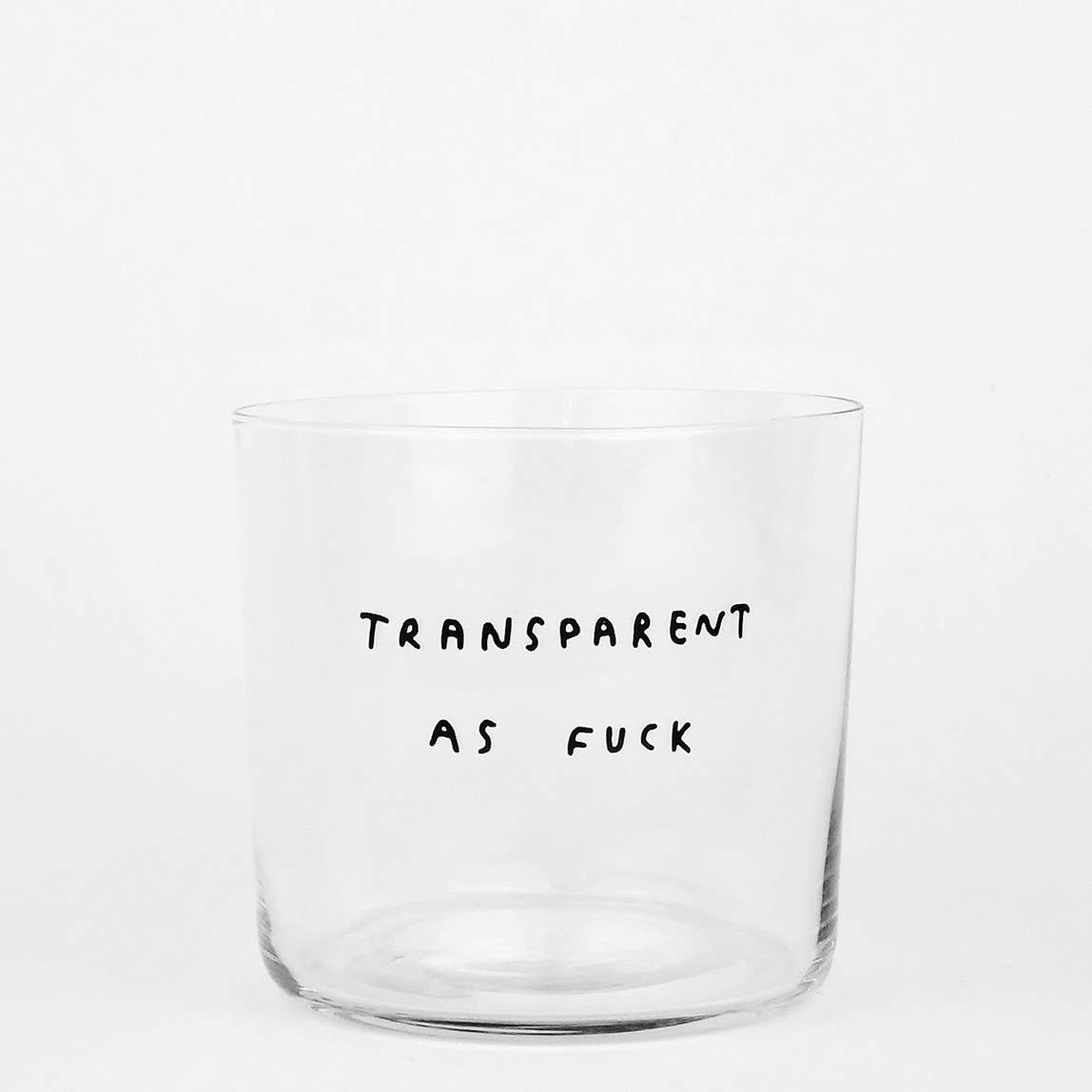 Verre à message - Transparent as f*ck