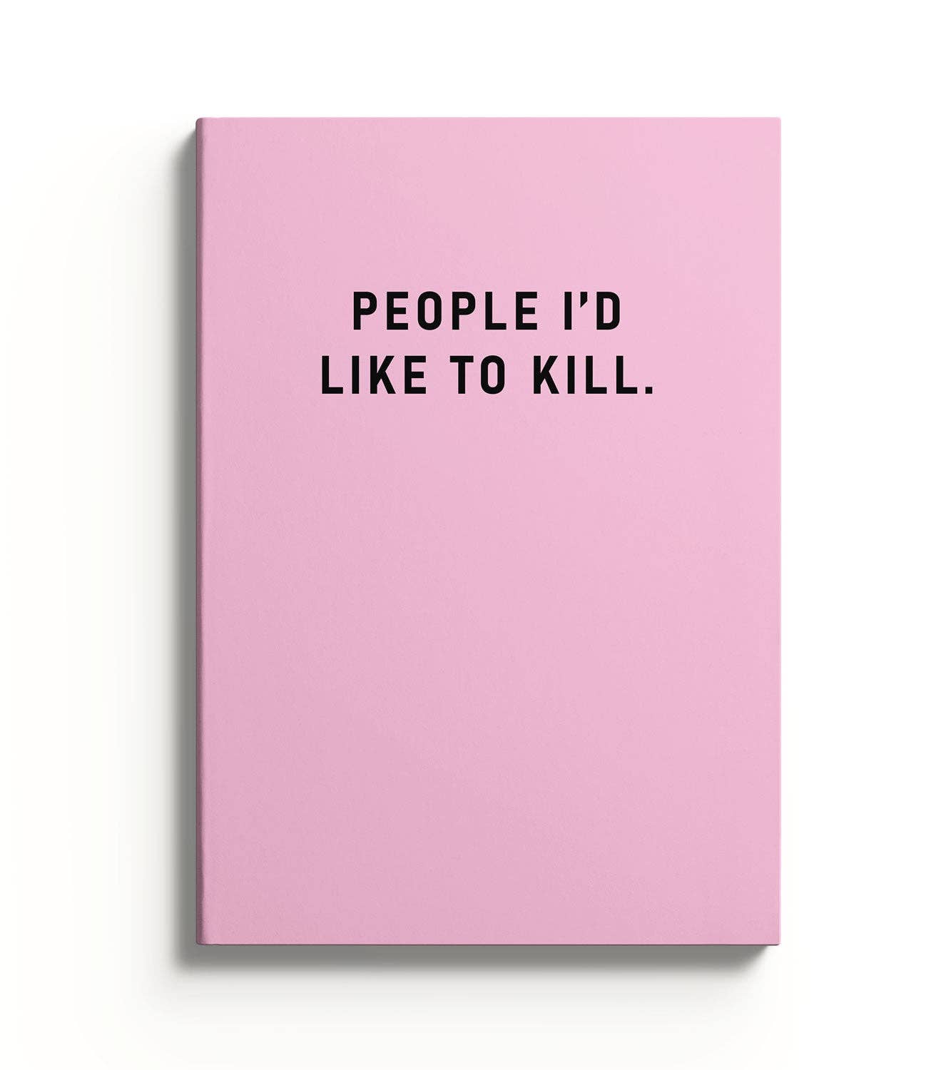 Carnet "People I'd like to kill" - A5 feuilles lignées