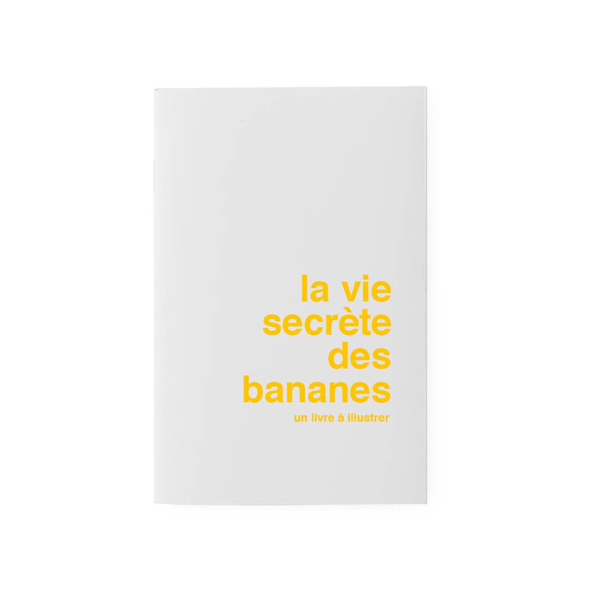 Livre à illustrer - la vie secrète des bananes | Supereditions