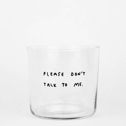 Verre à message - Please don't talk to me